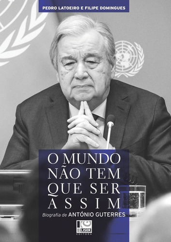 O Mundo Não Tem Que Ser Assim, De Latoeiro, Pedro. Editorial Editora Liser, Capa Mole, Edição 1 Em Português
