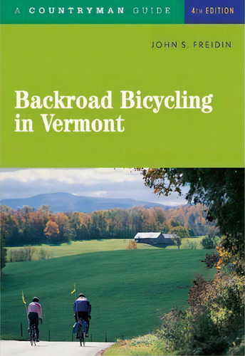 Backroad Bicycling In Vermont, De John S. Freidin. Editorial Ww Norton Co, Tapa Blanda En Inglés