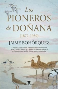 Libro Los Pioneros De Doã¿ana (1872-1959 - Bohorquez, Jaime