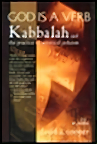 God Is A Verb : Kabbalah And The Practice Of Mystical Judaism, De David A. Cooper. Editorial Penguin Putnam Inc, Tapa Blanda En Inglés, 1998