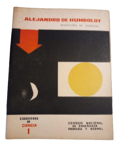 Cuadernos De Ciencia 1. A. De Humboldt -selección Escritos