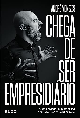 Libro Chega De Ser Empresidiário Como Crescer Sua Empresa Se