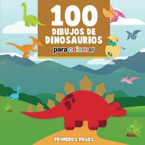 Libro : 100 Dibujos De Dinosaurios Para Colorear...