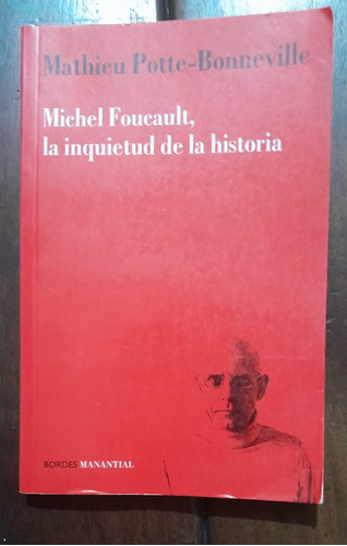 M. Potte-bonneville Foucault, La Inquietud De La Historia