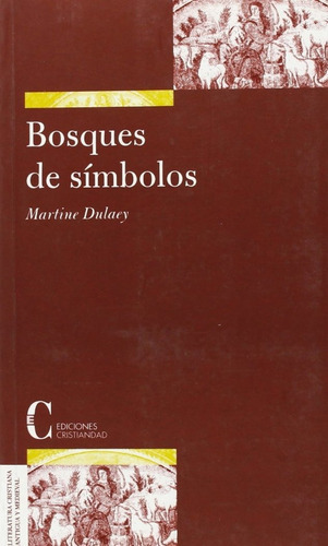 BOSQUES DE SIMBOLOS, de DULAEY, MARTINE. Editorial Ediciones Cristiandad, tapa blanda en español