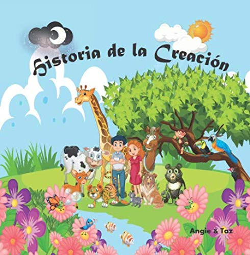 Historia De La Creacion: Libro Creado Para Que Nuestros Pequ