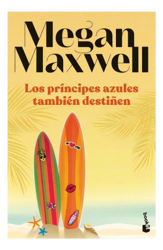 Los Principes Azules Tambien Destiñen, De Maxwell, Megan. Editorial Booket, Tapa Blanda En Español