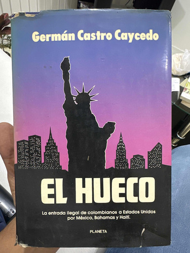 El Hueco - Germán Castro Caycedo - Original Tapa Dura