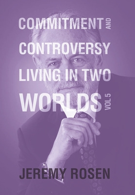 Libro Commitment And Controversy Living In Two Worlds: Vo...