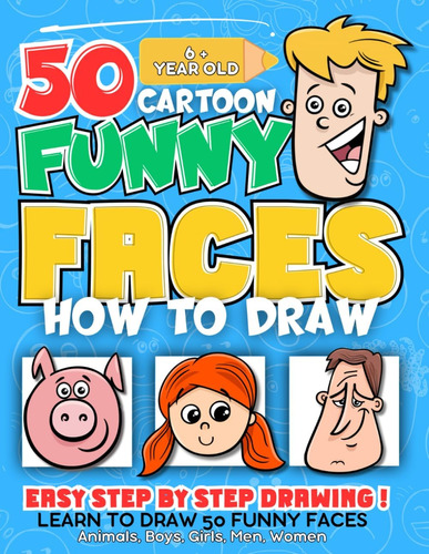 Libro: How To Draw Cartoon Funny Faces: Learn How To Sketch 