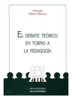 El Debate Teórico En Torno A La Pedagogía