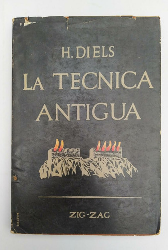 Libro La Técnica Antigua/ H. Diels / Trad. Juan Gomez Millas