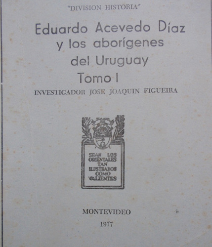 Acevedo Diaz Aborigenes Uruguay 4 Tomos Joaquin Figueira 