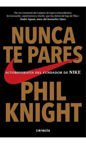 Libro: Nunca Te Pares. Knight, Phil. Conecta