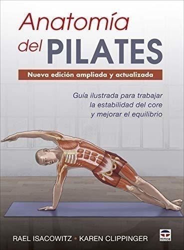 Anatomía Del Pilates - Nueva Edición Ampliada Y Actualizada: