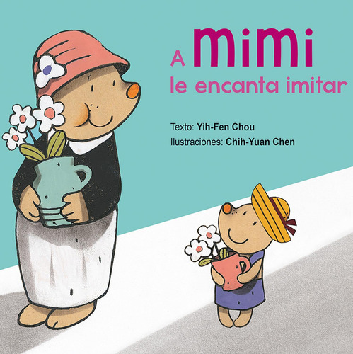 A Mimi Le Encanta Imitar, De Yih-fen Chou., Vol. 1. Editorial Picarona, Tapa Pasta Blanda, Edición 1 En Español, 2016