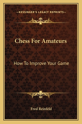 Libro Chess For Amateurs: How To Improve Your Game - Rein...