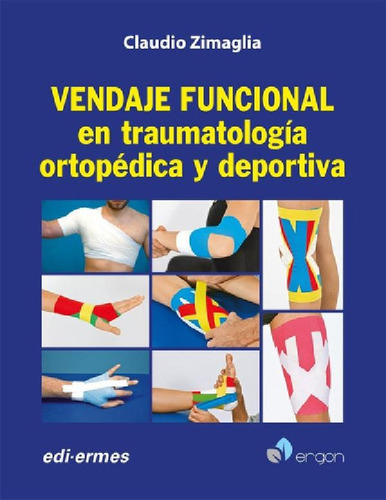 Libro - Zimaglia Vendaje Funcional En Traumato Ortopedica D