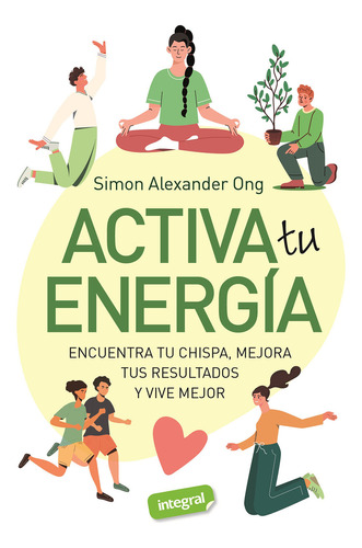 Activa Tu Energia - Alexander Ong Simon