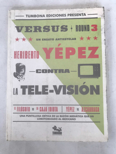 Versus Heriberto Pérez Contra La Tele-visión