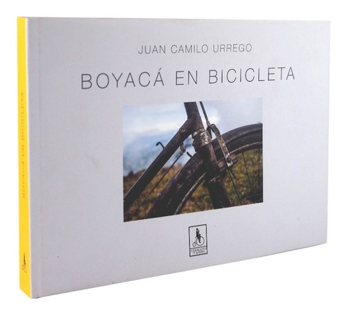 Boyacá En Bicicleta (libro De Fotografía)