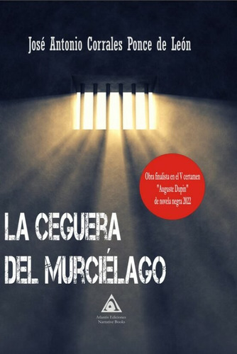 Libro Ceguera Del Murcielago, La - Corrales Ponce De Leon...