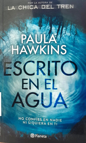 Escrito En El Agua - Paula Hawkins (planeta)