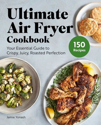 Libro Ultimate Air Fryer Cookbook: Your Essential Guide T...