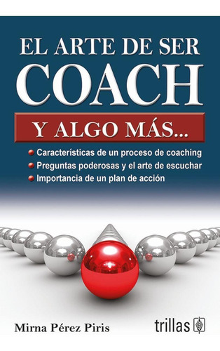 Libro El Arte De Ser Coach Y Algo Mas...