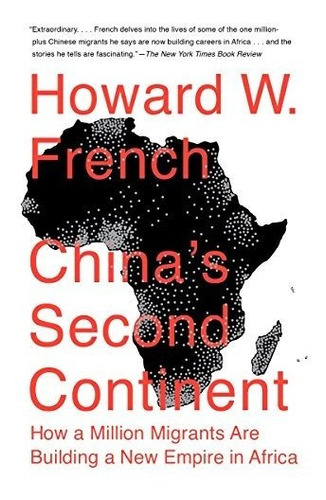 Book : Chinas Second Continent How A Million Migrants Are..