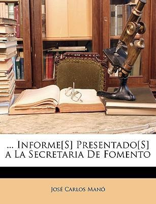 Libro ... Informe[s] Presentado[s] A La Secretaria De Fom...