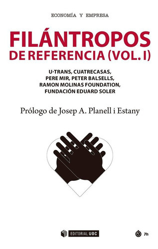 FILANTROPOS DE REFERENCIA VOL I, de Josep Anton Planell Estany. Editorial Uoc, tapa blanda en español
