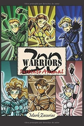 Zoo Warriors Instinto Animal - Zacarias, Marco, de Zacarias, Ma. Editorial Independently Published en español