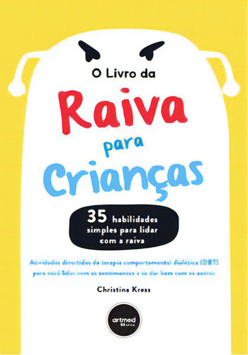 O Livro Da Raiva Para Crianças, De Kress Christina. Editora Artmed Editora, Capa Mole Em Português