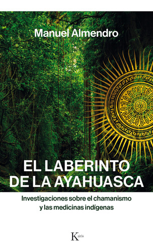 El Laberinto De La Ayahuasca (libro Original)