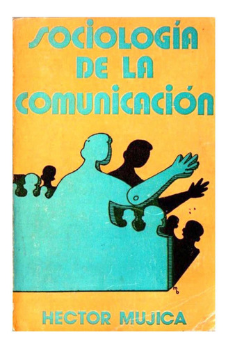 Sociologia De La Comunicacion Hector Mujica