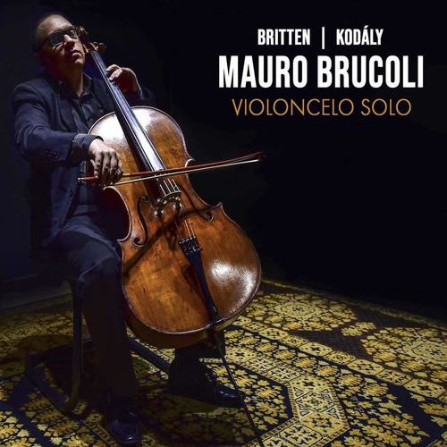 Álbum Solo Britten/kodály Mauro Brucoli - Violoncelo