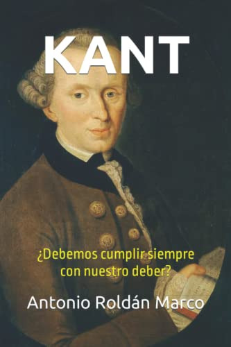 Kant: ¿debemos Cumplir Siempre Con Nuestro Deber?