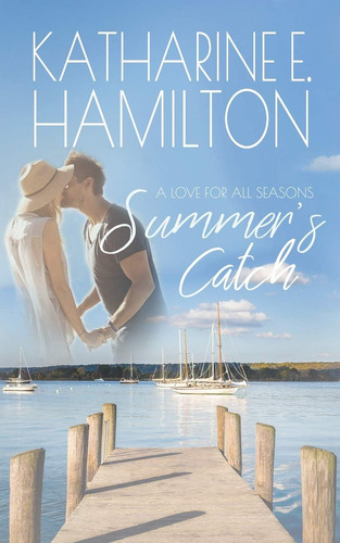Libro:  Summerøs Catch: A Love For All Seasons Series