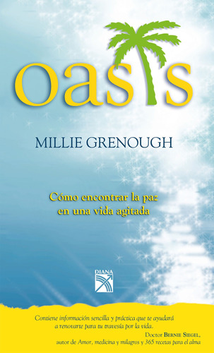 Oasis, de Grenough, Mildred. Serie Fuera de colección Editorial Diana México, tapa blanda en español, 2010