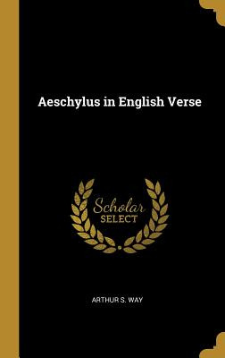 Libro Aeschylus In English Verse - Way, Arthur S.