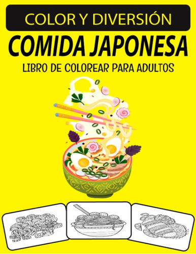 Libro: Comida Japonesa Libro De Colorear Para Adultos: Un Li