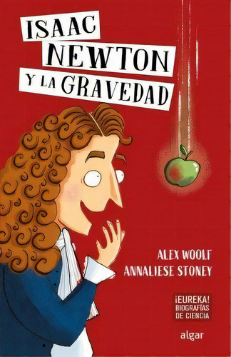 Isaac Newton Y La Gravedad, De Graham, Ian. Editorial Algar Editorial, Tapa Blanda En Español