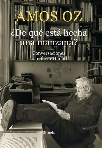 De Que Esta Hecha Una Manzana, Amos Oz, Siruela