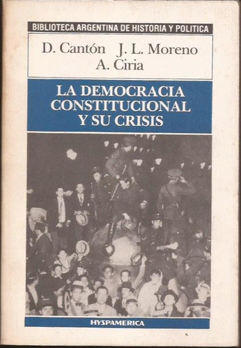 Cantón Moreno Ciria La Democracia Constitucional Y Su Crisis