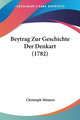 Libro Beytrag Zur Geschichte Der Denkart (1782) - Meiners...