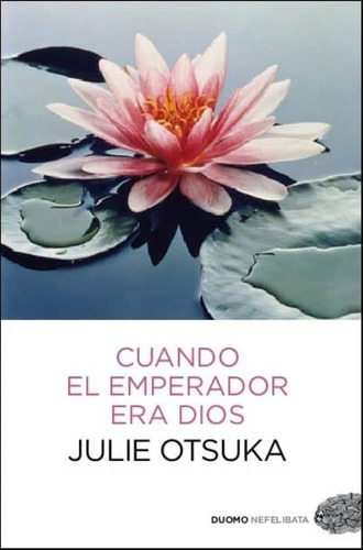 Cuando El Emperador Era Dios, De Otsuka, Julie. Editorial Duomo Ediciones, Tapa Blanda En Español