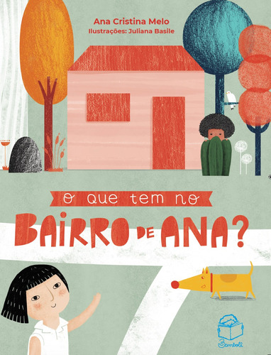 O que tem no bairro de Ana?, de Melo, Ana Cristina. Bambolê Editora e Livraria Ltda, capa mole em português, 2019