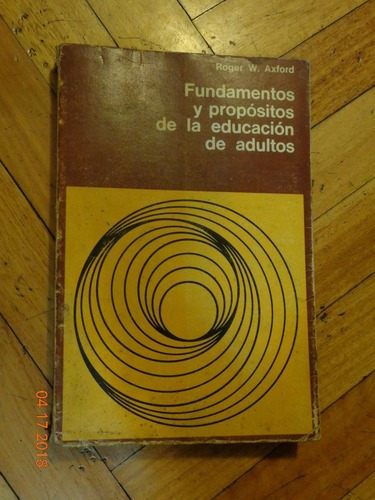 Fundamentos Y Propósitos De La Educación De Adultos. &-.