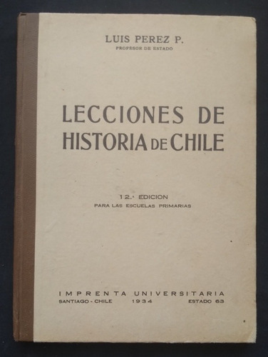 Lecciones De Historia De Chile Por Luis Perez P. So1. J